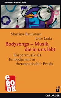 Bodysongs – Musik, die in uns lebt - Martina Baumann - ebook