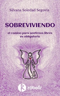 Sobreviviendo - Silvana Soledad Segovia - ebook