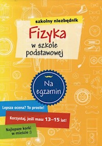 Szkolny niezbędnik Fizyka w szkole podstawowej -  - książka