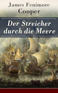 Der Streicher durch die Meere - James Fenimore Cooper - ebook