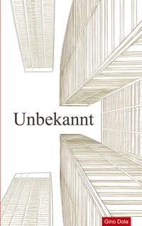 Unbekannt - Gino Dola - ebook