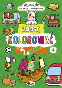 Lubię kolorować 4 Słówka polskie i angielskie - zbiorowa praca - książka