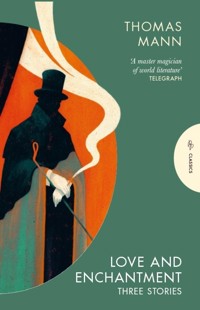 Love and Enchantment - Thomas Mann - ebook