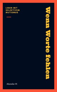 Wenn Worte fehlen - Mareike W. - ebook