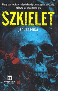 Szkielet - Mika Janusz - ebook + audiobook + książka