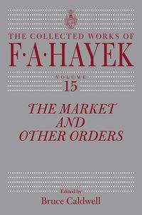 The Market and Other Orders - Hayek Friedrich A - książka