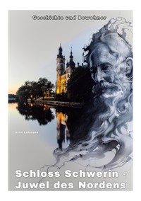 Schloss Schwerin - Juwel des Nordens - Sven Lehmann - ebook