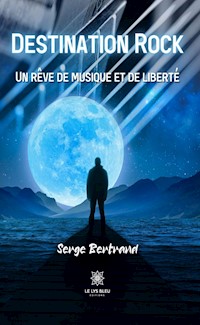 Destination Rock - Serge Bertrand - ebook