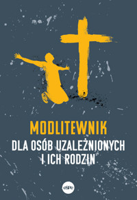 Modlitewnik dla osób uzależnionych i ich rodzin - Elżbieta Wiater - książka