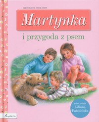 Martynka i przygoda z psem - Delahaye Gilbert - książka