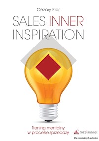 Sales Inner Inspiration. Trening mentalny w procesie sprzedaży - Cezary Fior - książka