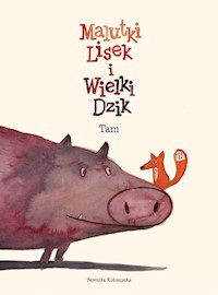 Malutki Lisek i Wielki Dzik Tam - Kołomycka Berenika - książka