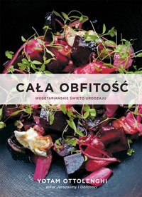 Cała obfitość. Wegetariańskie święto urodzaju - Yotam Ottolenghi - książka