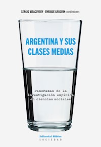 Argentina y sus clases medias - Sergio Visacovsky - ebook