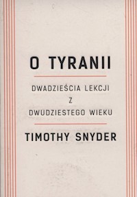 O tyranii - Timothy Snyder - książka