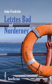 Letztes Bad auf Norderney - Antje Friedrichs - ebook