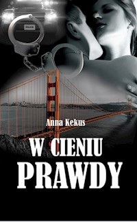 W cieniu prawdy - Anna Kekus - książka