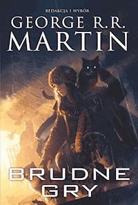 Brudne gry [Dzikie karty t.5] - George R.R. Martin - ebook