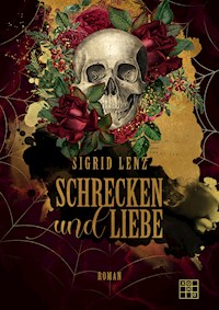 Schrecken und Liebe - Sigrid Lenz - ebook