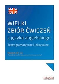 Wielki zbiór ćwiczeń z języka angielskiego - Wiśniewska Katarzyna, Wypych Samanta, Nowak Aneta - książka