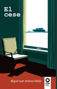 El cese - Miguel Juan Jiménez Rollán - ebook