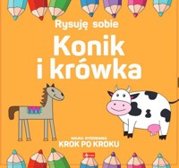 Rysuję sobie Konik i krówka - Ristujczina Luba - książka