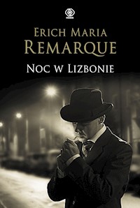 Noc w Lizbonie - Erich Maria Remarque - ebook + audiobook + książka