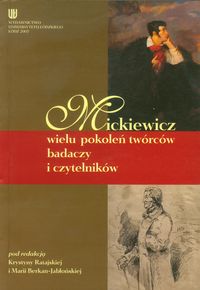 Mickiewicz wielu pokoleń twórców badaczy i cztelników -  - książka