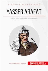 Yasser Arafat - Françoise  Puissant Baeyens - ebook