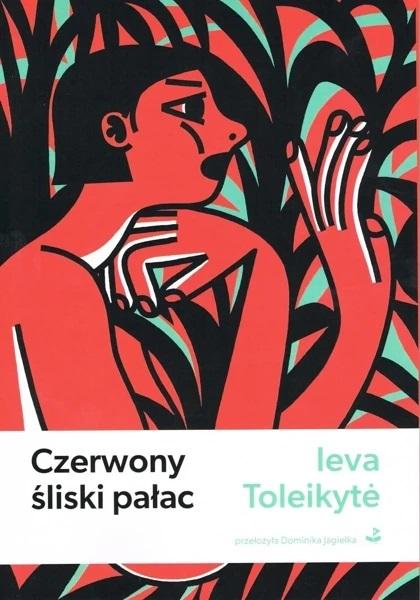 Czerwony śliski pałac - Ieva Toleikytė - książka