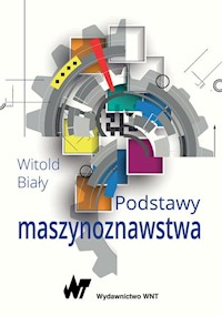Podstawy maszynoznawstwa - Biały Witold - książka
