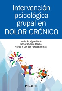 Intervención psicológica grupal en dolor crónico - Jesús Rodríguez-Marín - ebook
