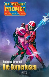 Raumschiff Promet - Von Stern zu Stern 45: Die Körperlosen - Andreas Zwengel - ebook
