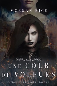Une Cour de Voleurs (Un Trône Pour Des Sœurs, Tome Deux) - Rice Morgan - ebook
