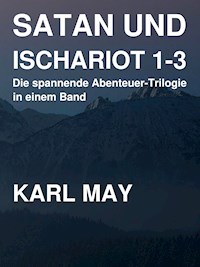 Satan und Ischariot 1-3 - Karl May - ebook