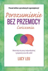 Porozumienie bez przemocy Ćwiczenia - Lucy Leu - książka