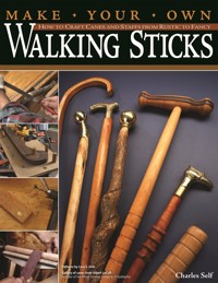 Make Your Own Walking Sticks - Charles Self - ebook