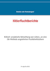 Hitlerfluchtberichte -  - ebook