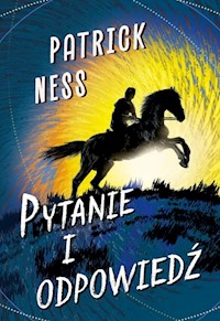 Pytanie i odpowiedź - Patrick Ness - ebook + książka