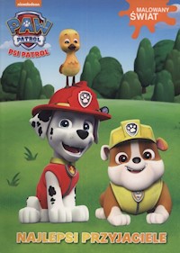 Psi Patrol Malowany świat Najlepsi przyjaciele -  - książka