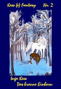 Das braune Einhorn - Inga Kess - ebook