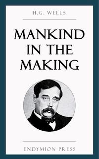 Mankind in the Making - H. G. Wells - ebook