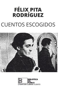 Cuentos escogidos - Félix Pita Rodríguez - ebook