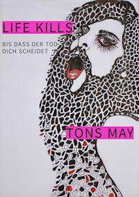LIFE KILLS - Tons May - ebook