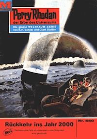Perry Rhodan 550: Rückkehr ins Jahr 2000 - H.G. Ewers - ebook