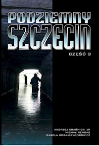 Podziemny Szczecin Część 3 -  - książka