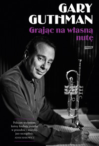 Grając na własną nutę - Guthman Gary - ebook + książka