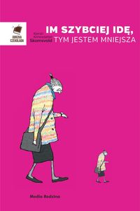 Im szybciej idę, tym jestem mniejsza - Kjersti Annesdatter-Skomsvold - książka