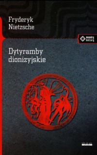 Dytyramby dionizyjskie - Friedrich Wilhelm Nietzsche - książka