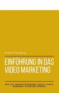 Einführung in das Video Marketing - Andre Sternberg - ebook